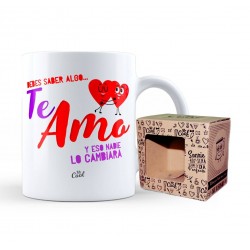 Taza debes de saber algo...te amo y eso nadie lo cambiara