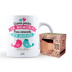 Taza quiero perder la memoria para conocerte de nuevo