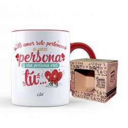Taza color rojo mi amor solo pertenece a una persona y esa persona eres tú