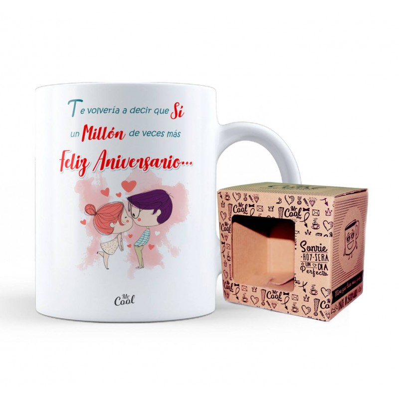 Taza te volveria a decir que si un millón de veces más feliz aniversario...