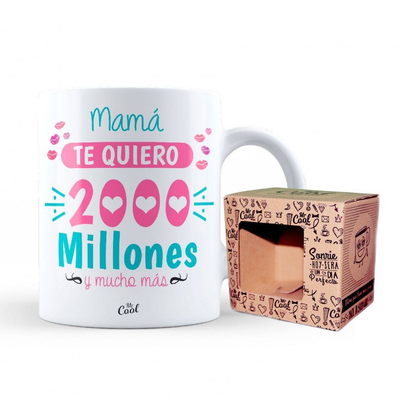 Taza mamá te quiero 2000 millones y mucho más