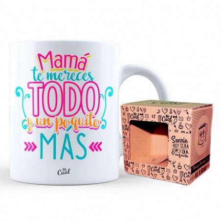 Taza mamá te mereces todo y un poquito más v2