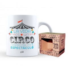 Taza la vida es un circo disfruta del espectáculo