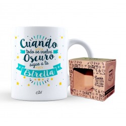 Taza cuando todo se vuelva oscuro sigue a tu estrella
