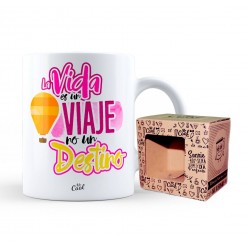 Taza la vida es un viaje no un destino