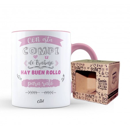 Taza color rosa con esta de compi de trabajo hay buen rollo para rato