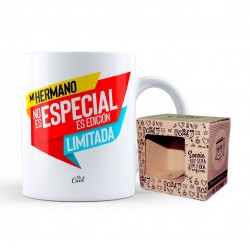 Taza mi hermano no es especial es edición limitada