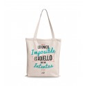 Bolsa tote bag lo único imposible es aquello que no intentas