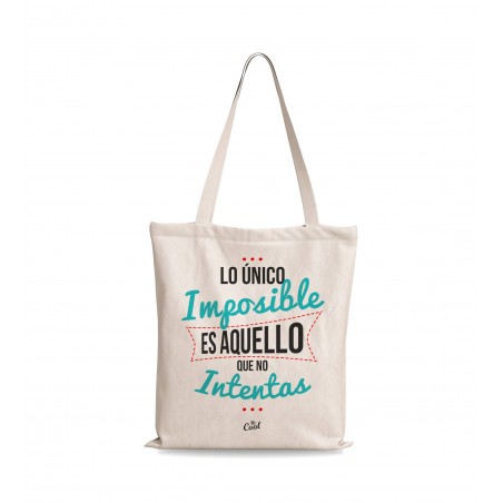 Bolsa tote bag lo único imposible es aquello que no intentas