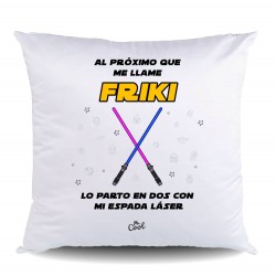 Cojin poliester al próximo que me llame friki lo parto en dos con mi espada láser