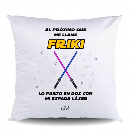 Cojin poliester al próximo que me llame friki lo parto en dos con mi espada láser