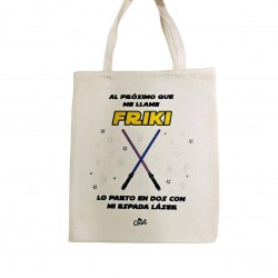 Bolsa tote bag al próximo que me llame friki le parto en dos con mi espalda laser