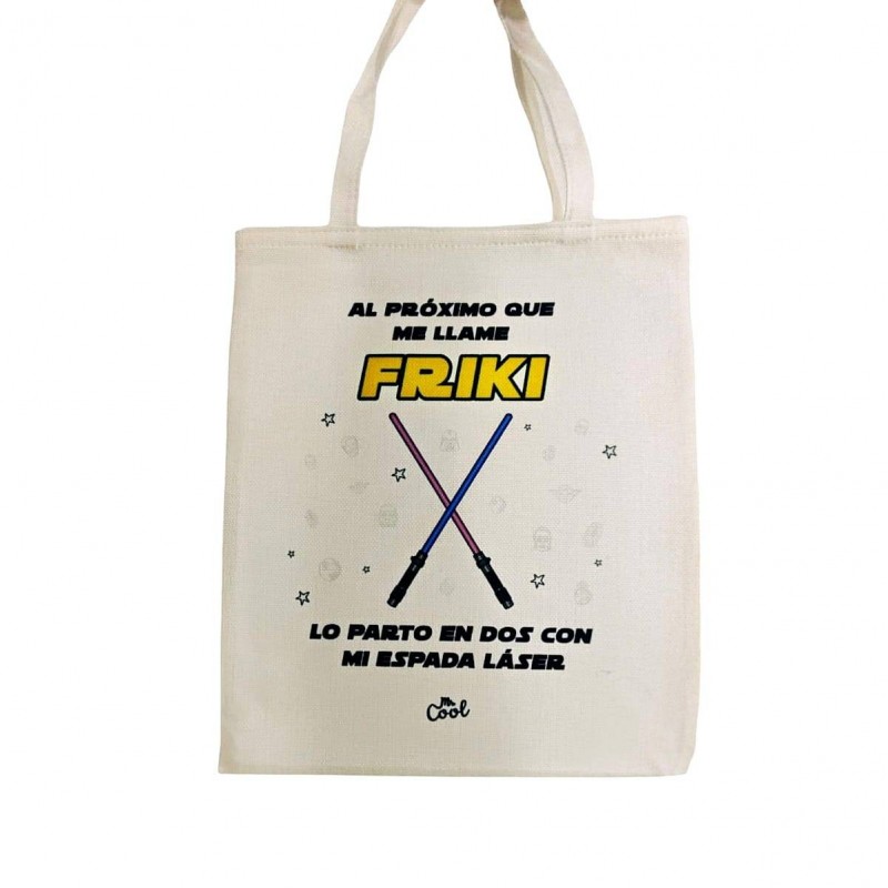 Bolsa tote bag al próximo que me llame friki le parto en dos con mi espalda laser