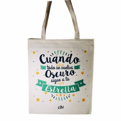 Bolsa tote bag cuando todo se vuelva oscuro sigue a tu estrella