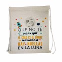 Mochila saco que no te digan que el cielo es el límite cuando hay huellas en la luna
