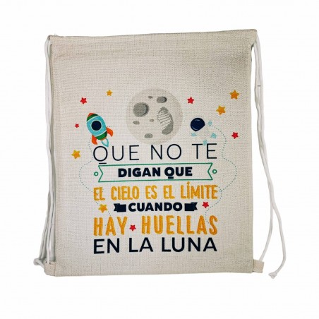 Mochila saco que no te digan que el cielo es el límite cuando hay huellas en la luna