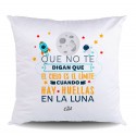 Cojin poliester que no te digan que el cielo es el límite cuando hay huellas en la luna